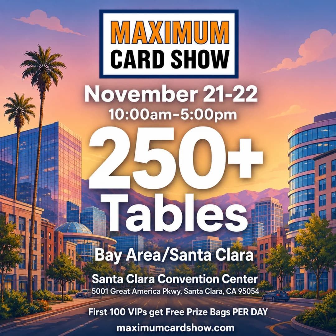 Maximum Card Show - November 21-22 - Bay Area/Santa Clara event poster — Santa Clara, CA