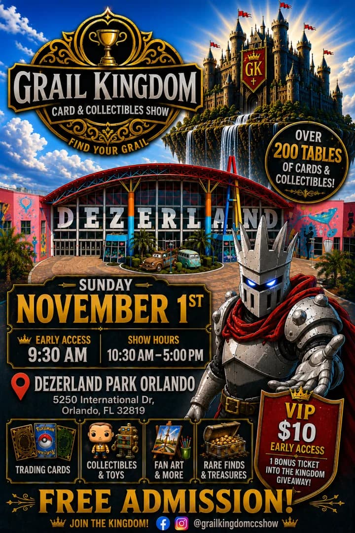 Grail Kingdom Card And Collectibles Show Invades Dezerland event poster — Orlando, FL