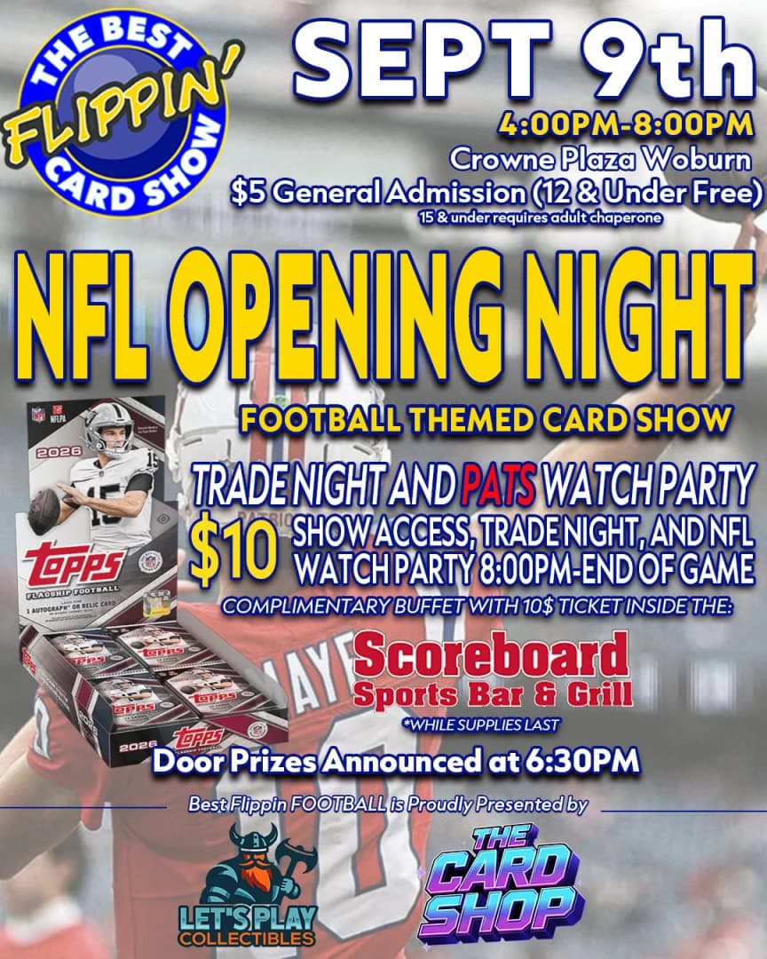 The Best Flippin' Football Card Show (Trade Night/Buffet/Pats Watch Party!) event poster — Woburn, MA