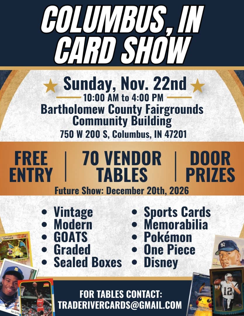 Columbus, IN Card Show - 11/22/26 event poster — Columbus, IN