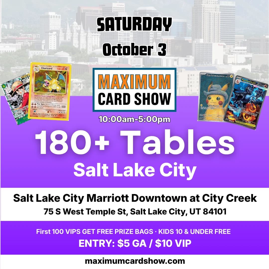 Maximum Card Show - October 3 - Salt Lake City (Foyer Tables) event poster — Salt Lake City, UT