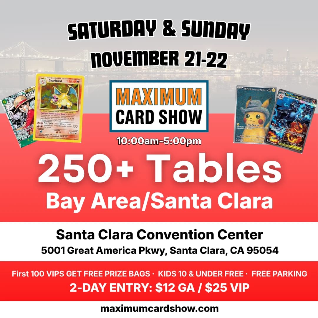 Maximum Card Show - November 21-22 - Bay Area/Santa Clara event poster — Santa Clara, CA