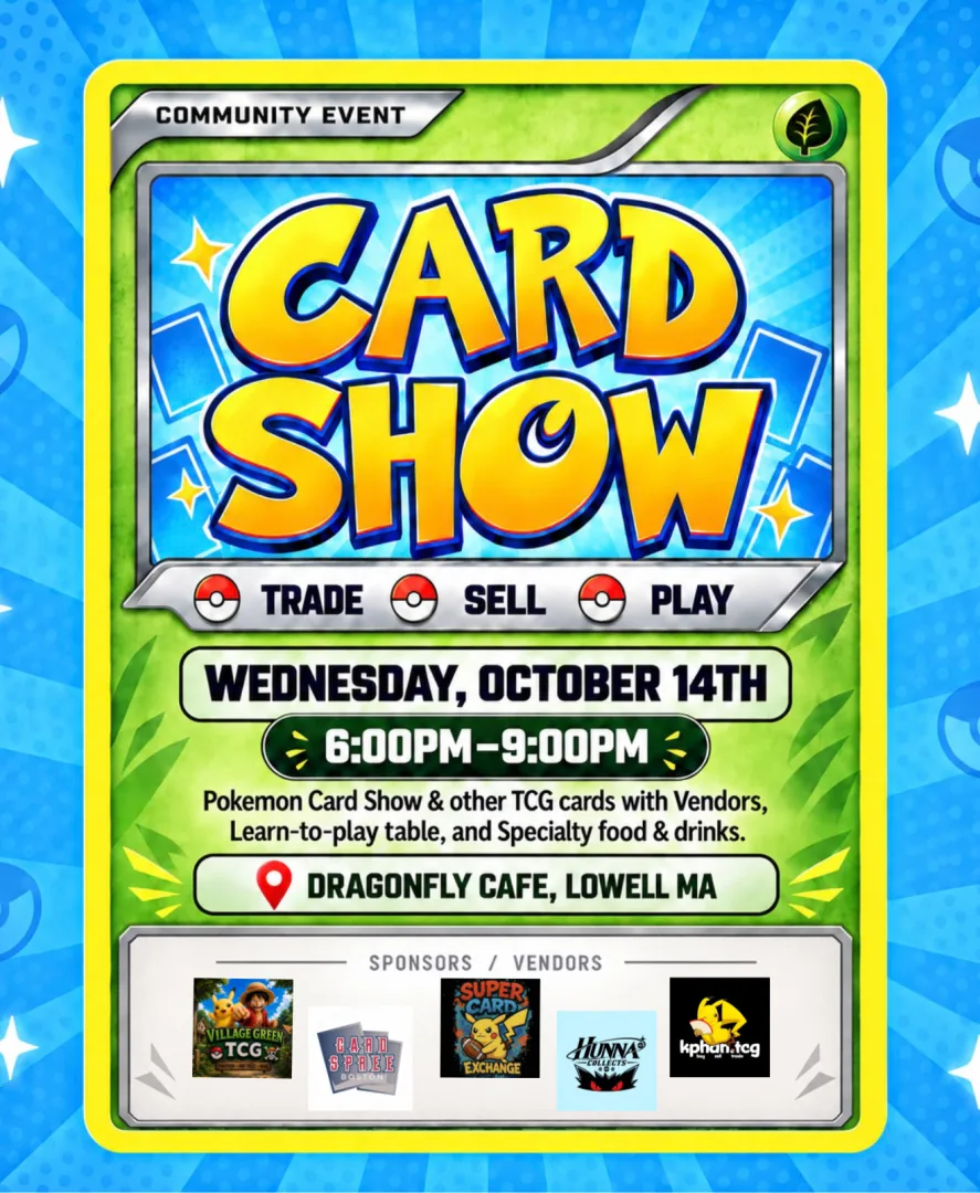 Dragonfly Cafe Card Show event poster — Lowell, MA