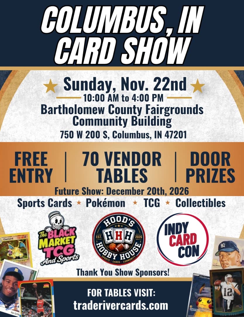 Columbus, IN Card Show - 11/22/26 event poster — Columbus, IN