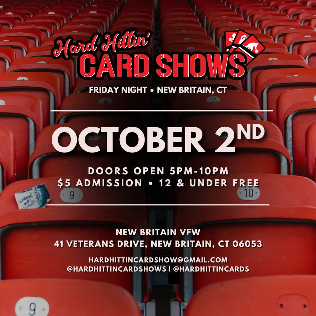 Hard Hittin' Card Show - Friday Night Edition event poster — New Britain, CT