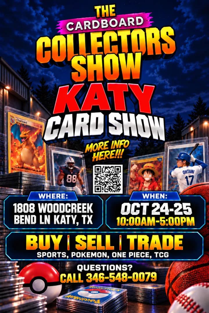 KATY CARD SHOW BTYB THE CARDBOARD COLLECTORS SHOW!! event poster — Katy, TX