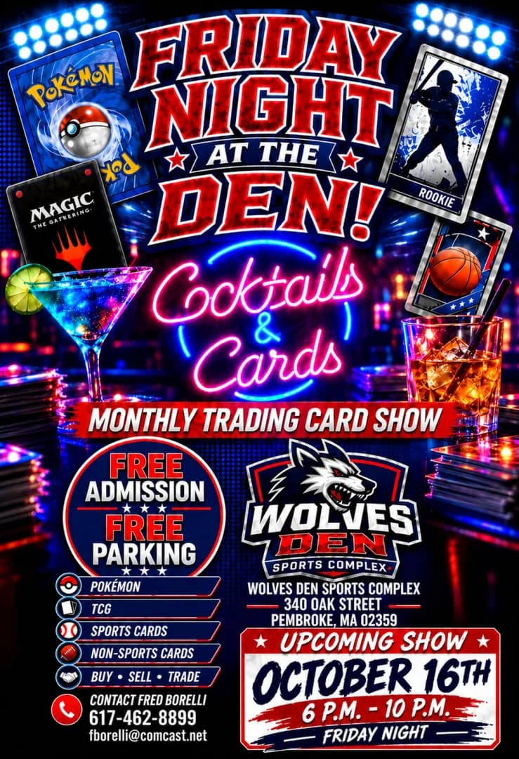 FRIDAY NIGHT AT THE DEN TRADING CARD SHOW! event poster — Pembroke, MA
