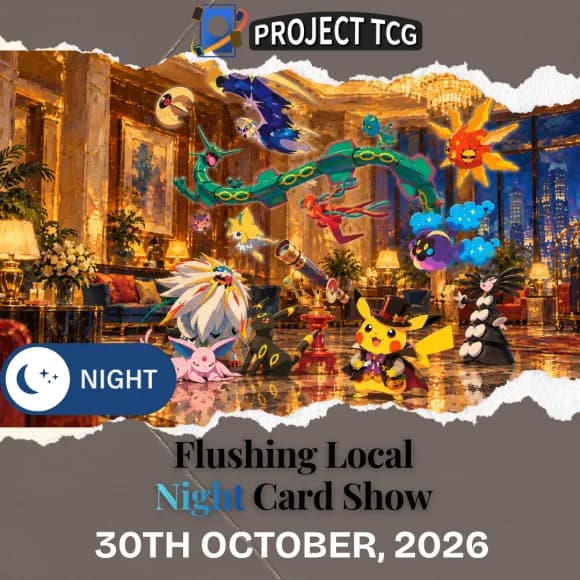 Project TCG Pokemon Card Friday Night Show at Flushing event poster — Queens, NY