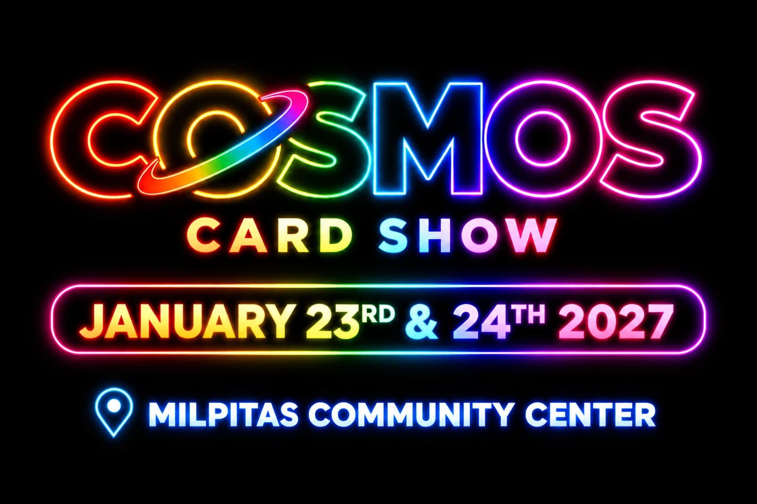Cosmos Card Show - Jan 23rd and 24th 2027 event poster — Milpitas, CA