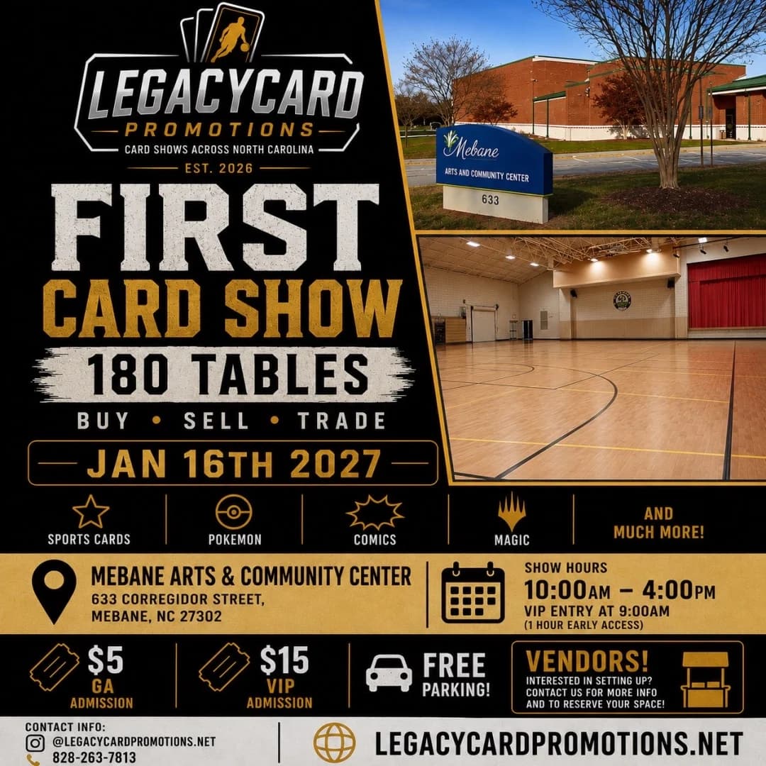 Legacycardpromotions 180 Table Card Show, Mebane Community Center. Sports Cards, Pokemon, Magic, Marvel and other TCGs! event poster — Mebane, NC