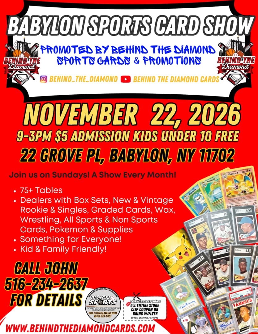Babylon Sports Card Show: Presented by Behind the Diamond Cards event poster — Babylon, NY